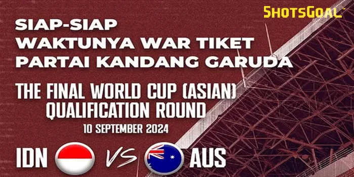 Indonesia Vs Australia - Tiket Laga Timnas Indonesia Dijual pada 17 Agustus 2024, Berapa Harganya?