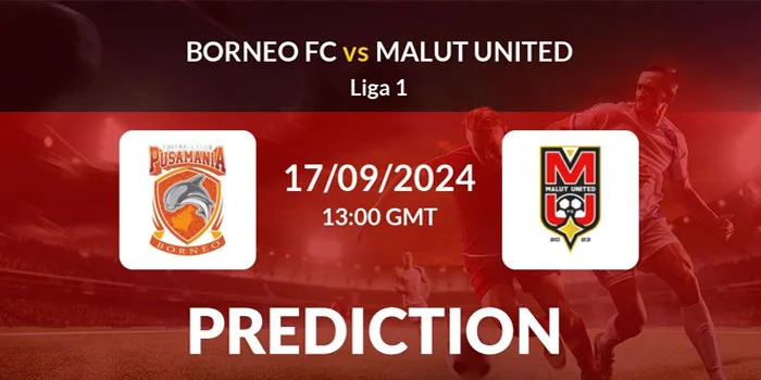 BRI-Liga-1---Prediksi-Pertandingan-Borneo-FC-vs-Malut-United,-Tanggal-17-September-2024